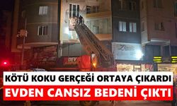 Kötü koku gerçeği ortaya çıkardı: Evden cansız bedeni çıktı