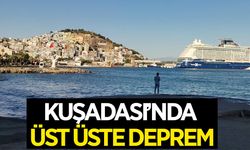Kuşadası'nda üst üste deprem korkuttu