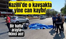 Nazilli’de o kavşakta yine can kaybı!