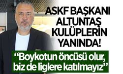 Başkan Altuntaş amatör kulüplerin yanında! "İş o raddeye gelirse biz de liglere katılmayız"