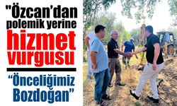Özcan’dan polemik yerine hizmet vurgusu