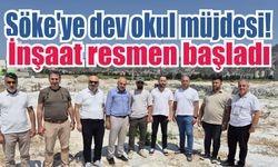 Söke'de yıllardır beklenen proje başladı! 40 derslik dev okul yükseliyor