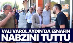 Vali Varol Aydın’da esnafın nabzını tuttu
