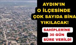 Aydın'da tehlike oluşturan 11 bina yıkılacak