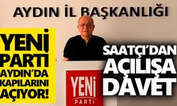 YENİ Parti Aydın’da kapılarını açıyor!