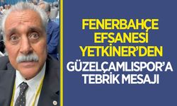 Fenerbahçe efsanesi Yetkiner'den Güzelçamlıspor'a tebrik mesajı