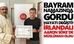 Bayram namazında gördü, hayatı değişti! İrlandalı Aaron Söke’de Müslüman oldu