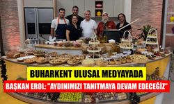 Buharkent ulusal medyaya konuk oldu
