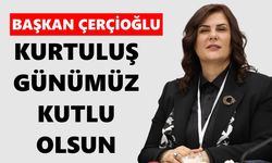 Çerçioğlu: Aydın’ın kurtuluşu gurur destanıdır