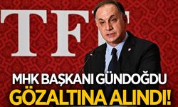 SON DAKİKA! MHK Başkanı Gündoğdu gözaltına alındı