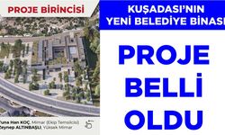 Kuşadası’nın yeni belediye binası için karar çıktı