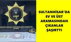 Sultanhisar’da ev ve üst aramasından çıkanlar şaşırttı