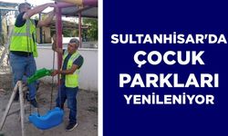 Sultanhisar’da çocuk parkları yenileniyor