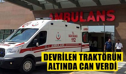 Traktör faciası: 80 yaşındaki sürücü hayatını kaybetti