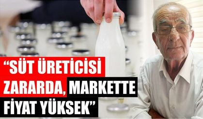 Başkaya: “Süt üreticisi zararda, markette fiyat yüksek”
