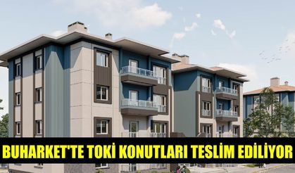 Buharket’te TOKİ konutları teslim ediliyor