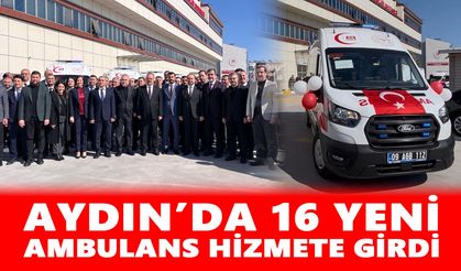 Aydın’da 16 yeni ambulans hizmete girdi