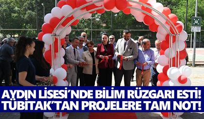 Aydın Lisesi’nde bilim rüzgarı esti! TÜBİTAK’tan projelere tam not!