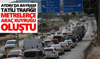 Aydın’da bayram tatili trafiği! Metrelerce araç kuyruğu oluştu