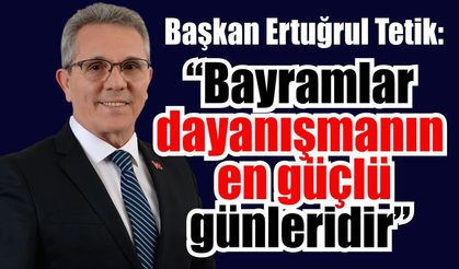 Başkan Tetik Kurban Bayramı’nda vatandaşları unutmadı