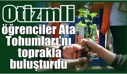 Çerçioğlu’ndan Otizmli öğrencilere doğa etkinliği