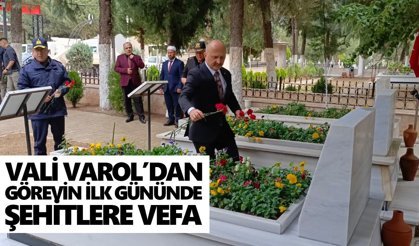 Vali Varol’dan görevin ilk gününde şehitlere vefa