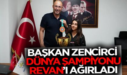 Başkan Zencirci, dünya şampiyonunu ağırladı