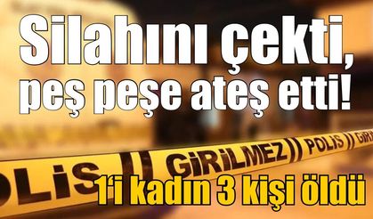 Bir kadını vurdu, ardından iki kişiyi daha öldürdü! Dehşetin nedeni ortaya çıktı