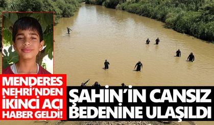 Aydın’da endişeli bekleyiş sona erdi! Şahin’in cansız bedenine ulaşıldı
