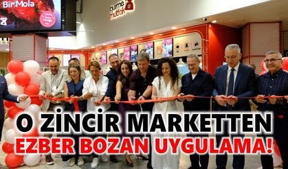O zincir marketten ezber bozan uygulama!