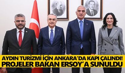 Aydın turizmi için Ankara’da kapı çalındı! Projeler Bakan Ersoy’a sunuldu