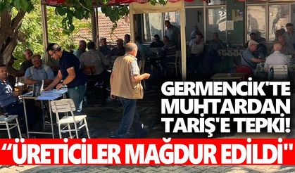 Germencik'te muhtardan Tariş'e tepki! "Üreticiler mağdur edildi"