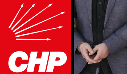 Tutuklanan CHP ilçe başkanı görevden alındı