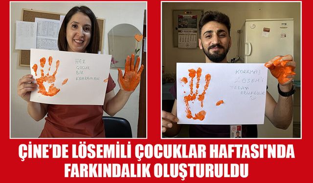 Çine’de Lösemili Çocuklar Haftası'nda farkındalık oluşturuldu