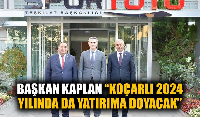 Başkan Kaplan’dan Koçarlı Yüzyılı atağı