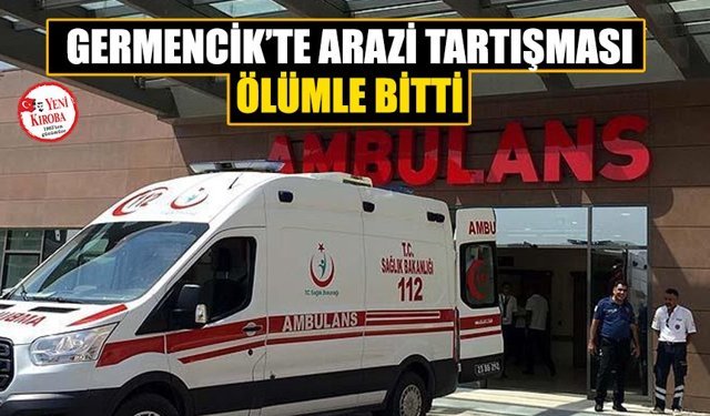 Germencik'te tüfekle vurulan kişi öldü