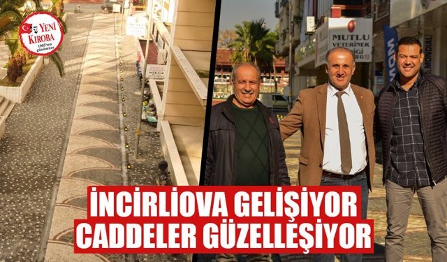İncirliova gelişiyor caddeler güzelleşiyor