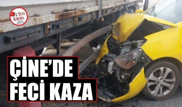 Çine’de feci kaza