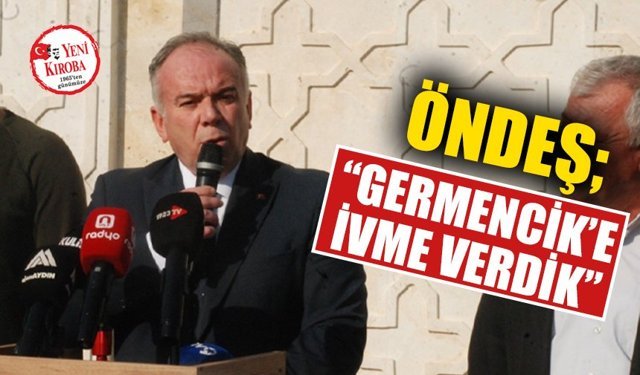 Germencik’te Başkan Öndeş ikinci döneme talip