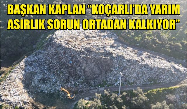 Koçarlı’da 60 yıllık sorun çözülüyor