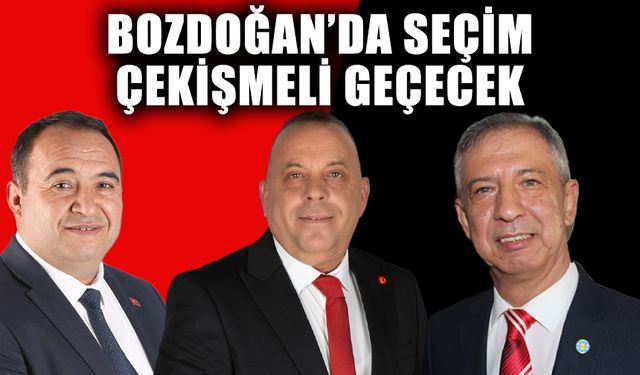 Bozdoğan’da seçim çekişmeli geçecek