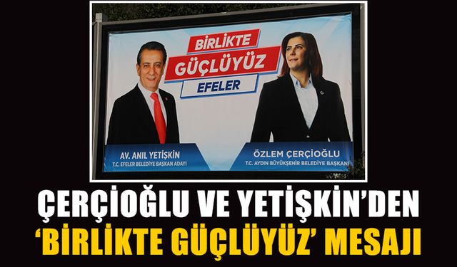 Çerçioğlu ve Yetişkin’den ‘birlikte güçlüyüz’ mesajı