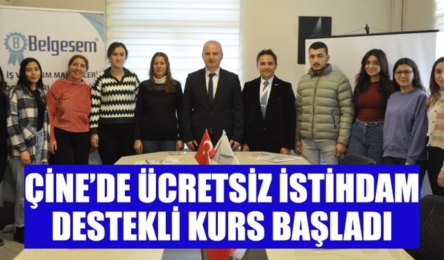 Çine’de ücretsiz istihdam destekli kurs başladı