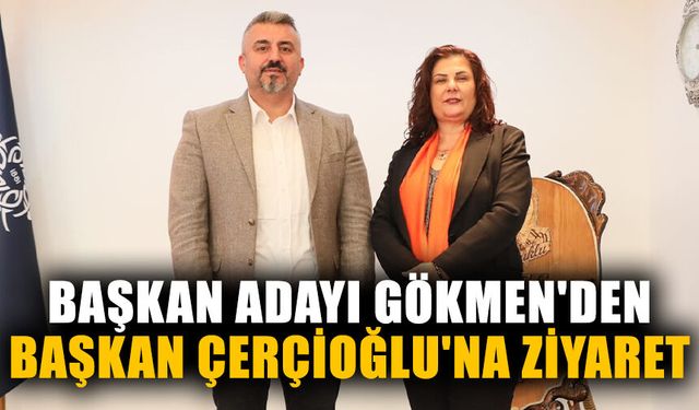 CHP İncirliova Belediye Başkan Adayı Gökmen'den Başkan Çerçioğlu'na ziyaret