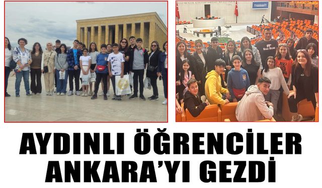 Aydınlı öğrenciler Ankara’yı gezdi