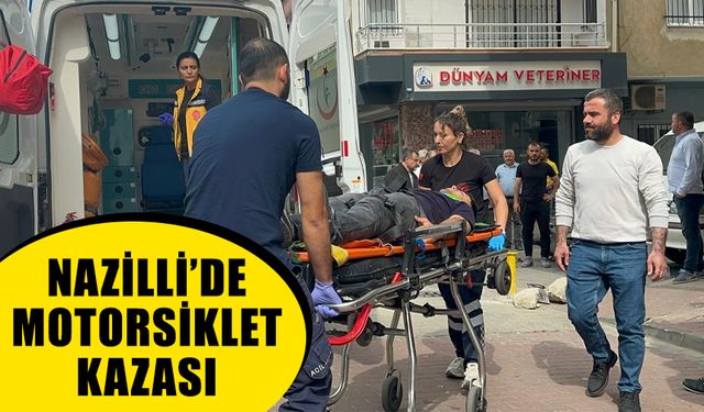 Nazilli'de otomobille çarpışan motosikletin sürücüsü yaralandı