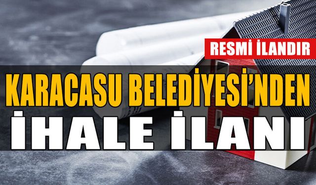 KARACASU BELEDİYE BAŞKANLIĞI'NDAN İHALE İLANI