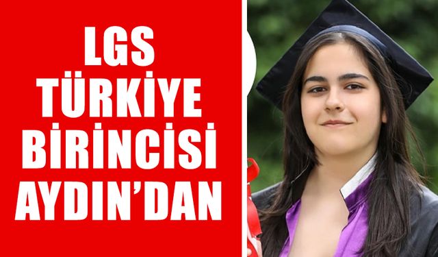 LGS Türkiye 1.'si Aydın’dan