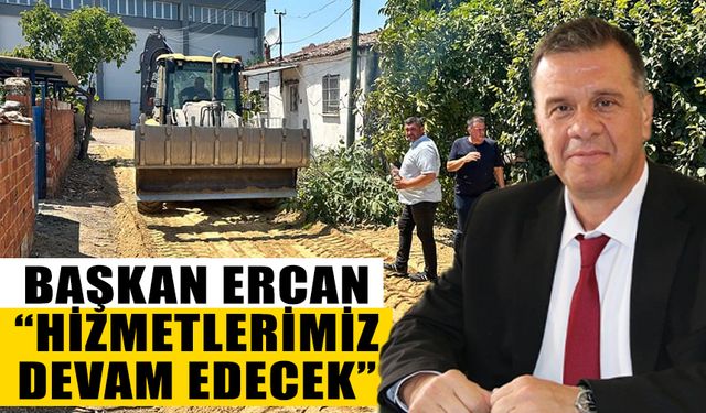 Başkan Ercan: “Hizmetlerimiz devam edecek”