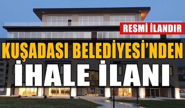 KUŞADASI BELEDİYESİ'NDEN İÇEÇEK ALIMI İHALE İLANI